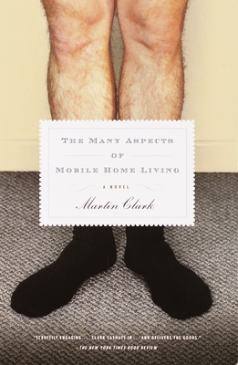 The Many Aspects of Mobile Home Living - Clark, Martin