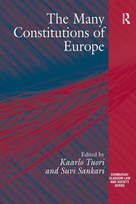 The Many Constitutions of Europe - Sankari, Suvi, and Tuori, Kaarlo (Editor)