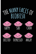 The Many Faces of Blobfish Happy Sad Calm Excited Depressed Angry: Blank Lined Journal Notebook Planner - Blobfish Gift Blobfish Journal