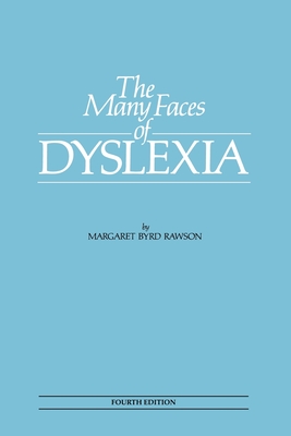 The Many Faces of Dyslexia - Rawson, Margaret Byrd