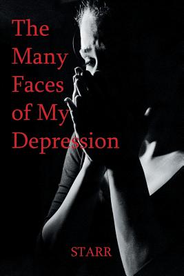 The Many Faces of My Depression - Starr