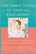 The Many Faces of Special Educators: Their Unique Talents in Working with Students with Special Needs and in Life