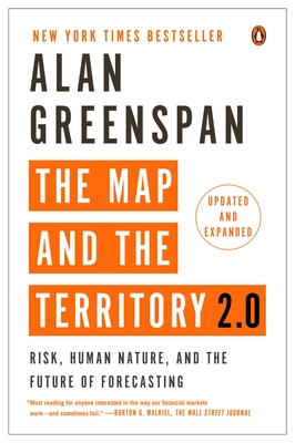 The Map and the Territory 2.0: Risk, Human Nature, and the Future of Forecasting - Greenspan, Alan