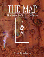 The Map: The Journals of J. J. McAlister