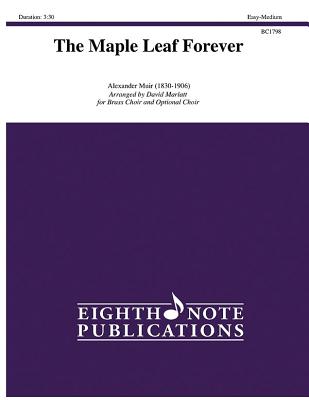 The Maple Leaf Forever: Score & Parts - Muir, Alexander (Composer), and Marlatt, David (Composer)