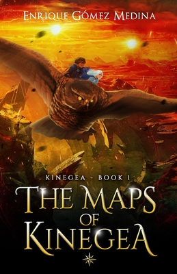 The maps of Kinegea: Fantasy books for teens - Gmez Medina, Enrique