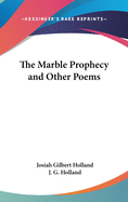 The Marble Prophecy and Other Poems