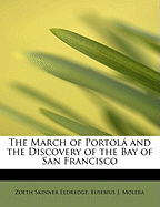 The March of Portol and the Discovery of the Bay of San Francisco