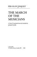 The March of the Musicians - Enquist, Per Olov, and Tate, Joan (Translated by)