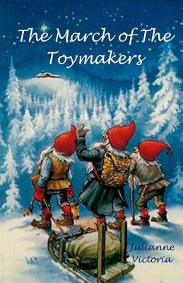 The March of the Toymakers - Victoria, Julianne