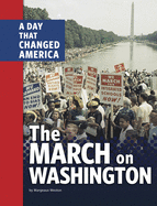 The March on Washington: A Day That Changed America