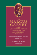 The Marcus Garvey and Universal Negro Improvement Association Papers, Volume XIII: The Caribbean Diaspora, 1921-1922