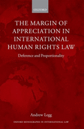 The Margin of Appreciation in International Human Rights Law: Deference and Proportionality