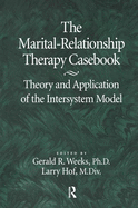 The Marital-Relationship Therapy Casebook: Theory & Application of the Intersystem Model