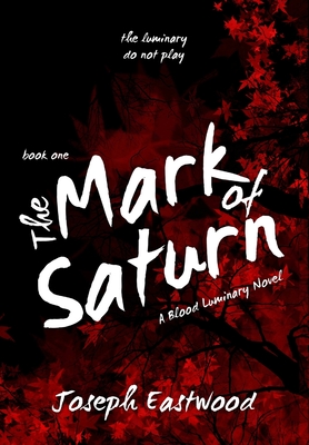 The Mark of Saturn - Eastwood, Joseph