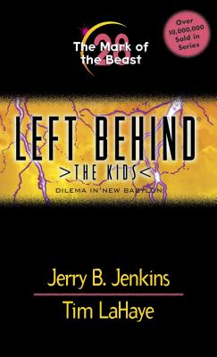 The Mark of the Beast - Jenkins, Jerry B, and LaHaye, Tim, Dr., and Fabry, Chris