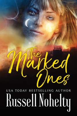 The Marked Ones - Nohelty, Russell, and Cissell, Amy (Editor), and Barnes, Christopher (Editor)