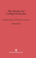 The Market for College Graduates: And Related Aspects of Education and Income