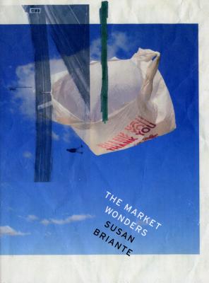 The Market Wonders - Briante, Susan