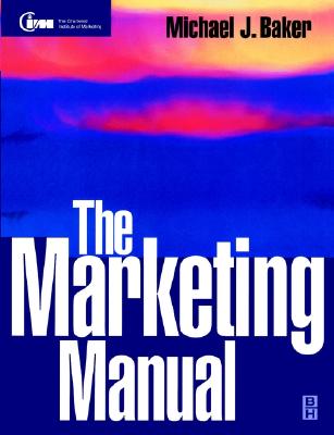 The Marketing Manual - Baker, Michael