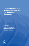The Marketisation of Higher Education and the Student as Consumer