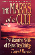 The Marks of a Cult: The Warning Signs of False Teachings - Breese, Dave, and Breese, David