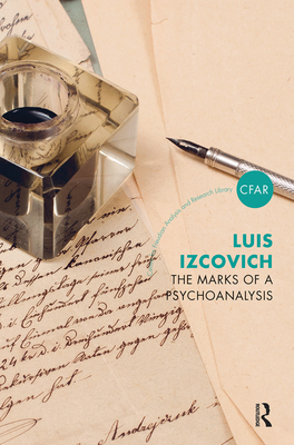 The Marks of a Psychoanalysis - Izcovich, Luis