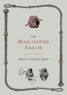 The Marlinspike Sailor [Second Edition, Enlarged]