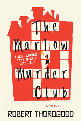 The Marlow Murder Club - Thorogood, Robert
