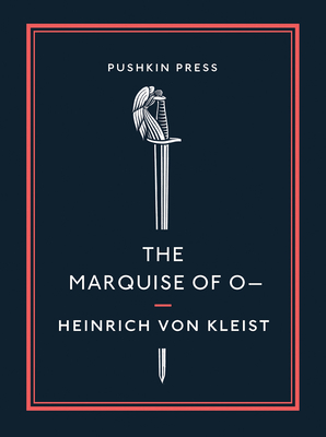 The Marquise of O- - Kleist, Heinrich von, and Jacobs, Nicholas (Translated by)