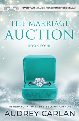 The Marriage Auction: Book Four - Carlan, Audrey