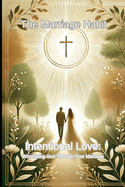 The Marriage Habit: Intentional Love: Worshiping God Through Your Marriage