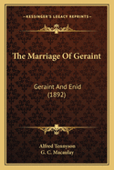 The Marriage of Geraint: Geraint and Enid (1892)