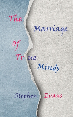 The Marriage of True Minds: Act I of The Island of Always - Evans, Stephen