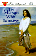 The Marriage Wish - Henderson, Dee