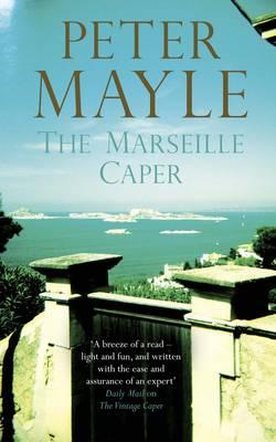 The Marseille Caper - Mayle, Peter