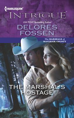 The Marshal's Hostage - Fossen, Delores