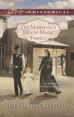 The Marshal's Ready-Made Family - Shackelford, Sherri