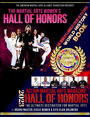 The Martial Arts Women's Hall of Honors and Action Martial Arts Magazine World History Book - Goldberg, Alan, and Bowen, Jessie