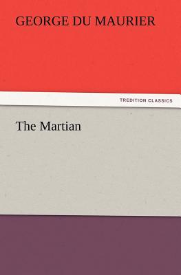 The Martian - Du Maurier, George