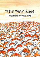 The Martians - McCabe, Matthew