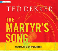 The Martyr's Song - Dekker, Ted