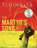 The Martyr's Song - Dekker, Ted