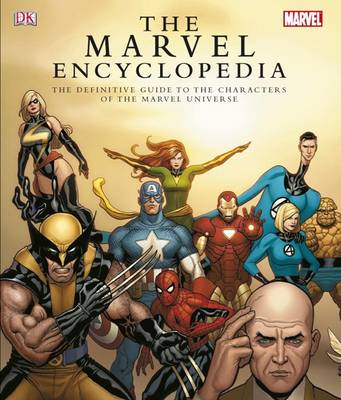 The Marvel Comics Encyclopedia: A Complete Guide to the Characters of the Marvel Universe - DK Publishing (Creator)