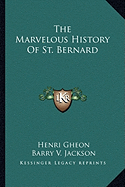 The Marvelous History Of St. Bernard
