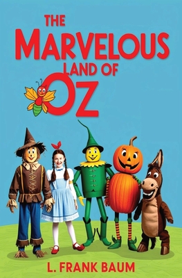 The Marvelous Land of Oz - Baum, L Frank