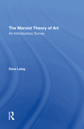 The Marxist Theory of Art: An Introductory Survey