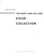 The Mary and William Sisler Collection - Museum of Modern Art New York, and Naumann, Francis M (Photographer), and Rubin, William S (Designer)