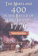 The Maryland 400 in the Battle of Long Island, 1776