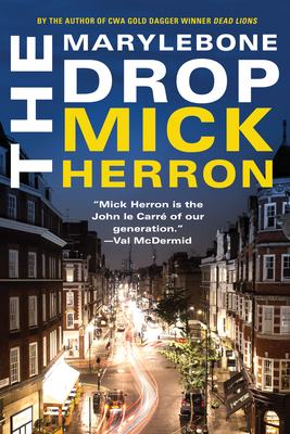 The Marylebone Drop: A Novella - Herron, Mick